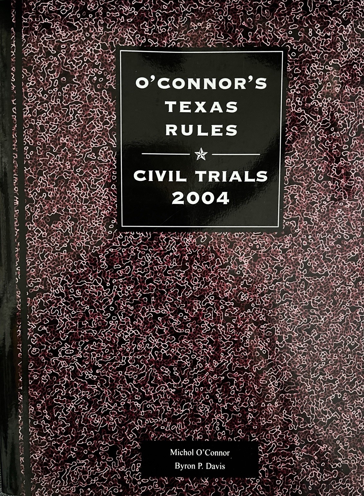 O’Connor’s Texas Rules Civil Trials 2004