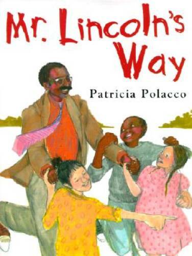 Mr. Lincoln's Way - Hardcover By Polacco, Patricia - GOOD