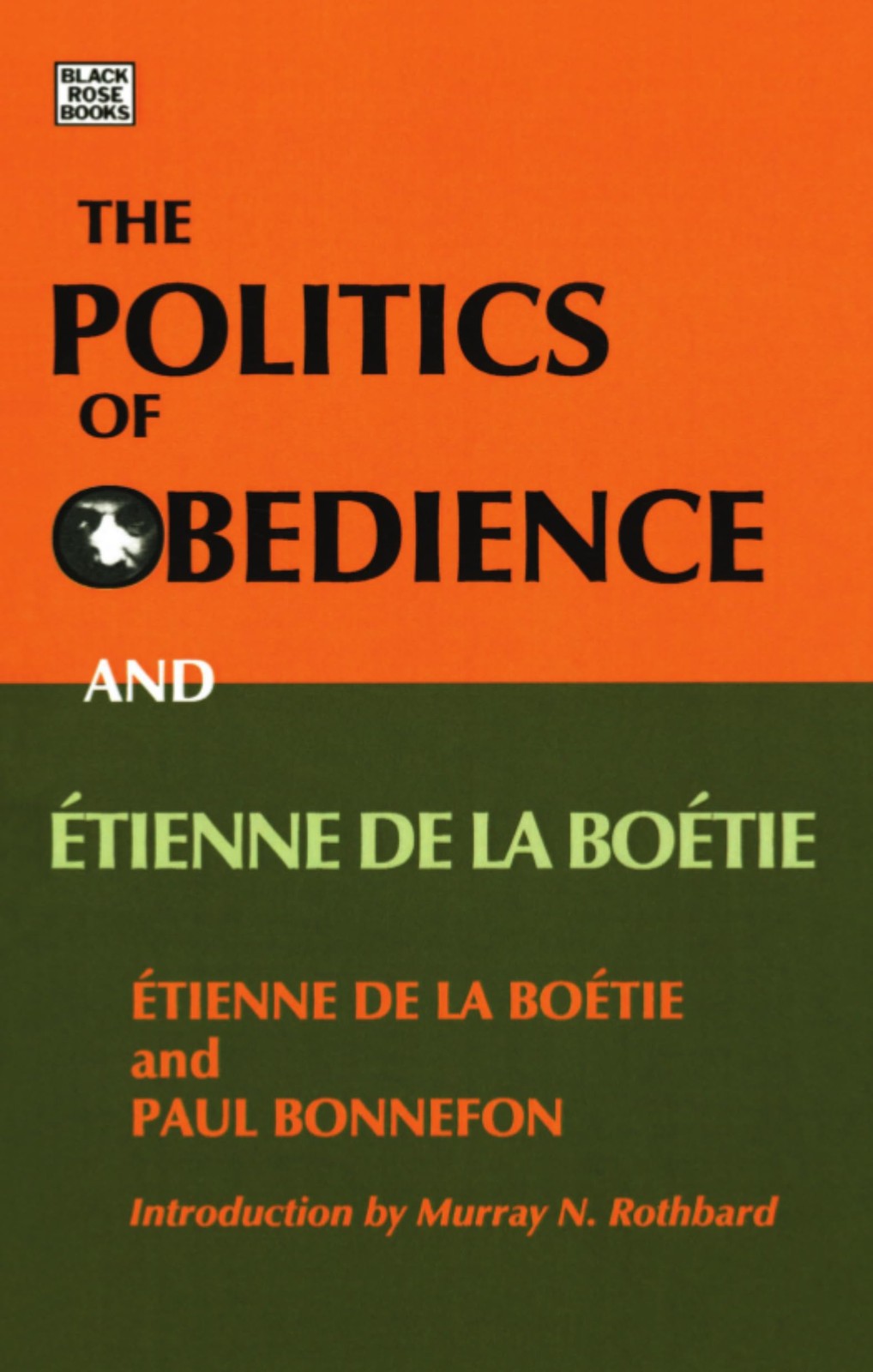 The Politcs of Obedience and Étienne de la Boétie: The discourse of volunt...