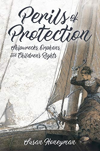 Perils of Protection: Shipwrecks, Orphans, and Children\'s Rights