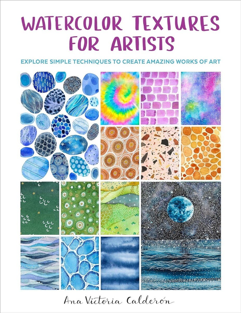 Watercolor Textures for Artists: Explore Simple Techniques to Create Amazing ...