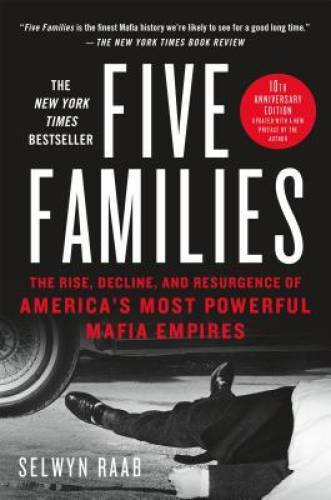 Five Families: The Rise, Decline, and Resurgence of America's Most P - VERY GOOD Five Families: The Rise, Decline, and Resurgence of America's Most P - VERY GOOD