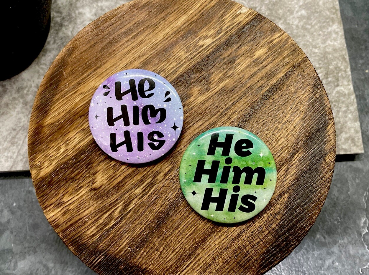 2 PC Pronoun Badges Pins Gender Identity 1.5” Round Button New He Him His 2 PC Pronoun Badges Pins Gender Identity 1.5” Round Button New He Him His