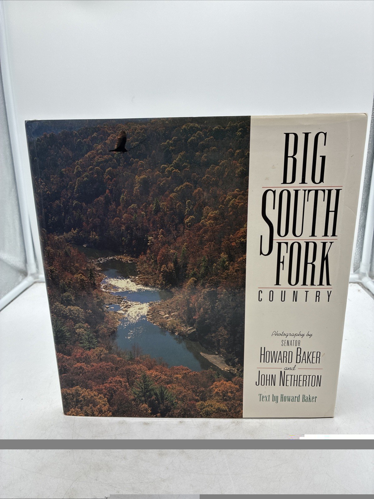 BIG SOUTH FORK COUNTRY By Howard Baker & John Netherton - Hardcover *Excellent*