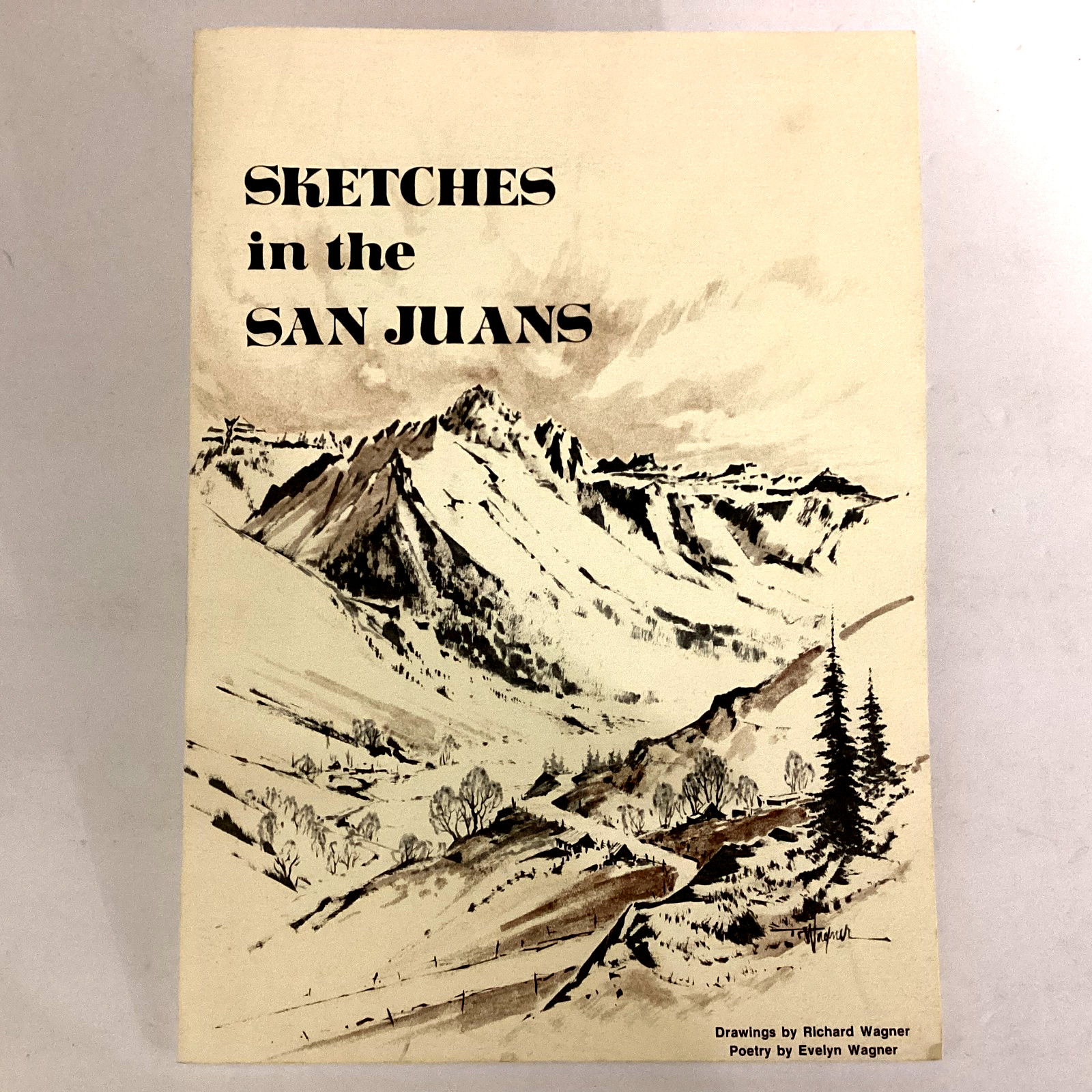SKETCHES IN THE SAN JUANS by Richard & Evelyn Wagner Hand Signed by Both SC1976