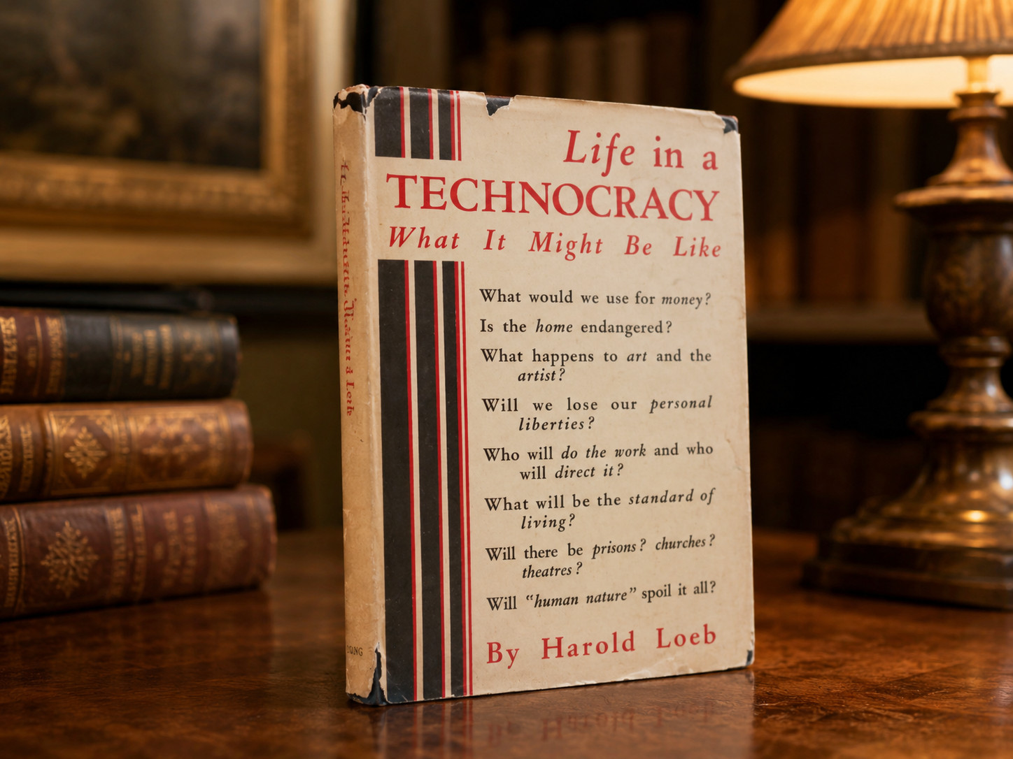 Harold Loeb Life in a Technocracy 1933 First Edition Hardcover Dust Jacket Rare