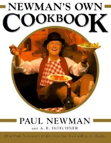 Newman's Own Cookbook - Hardcover By Paul Newman - GOOD Newman's Own Cookbook - Hardcover By Paul Newman - GOOD