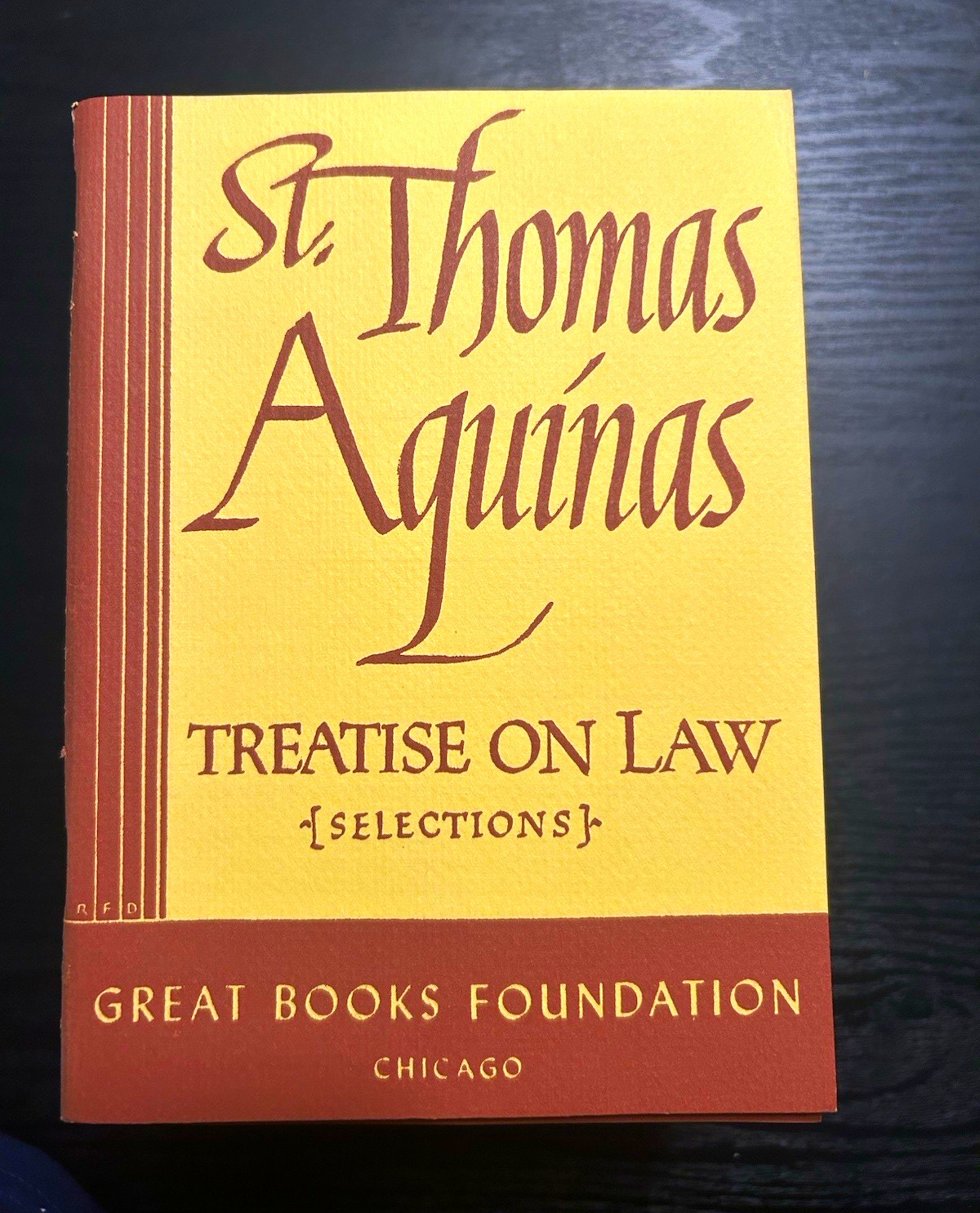 Vintage St. Thomas Aquinas Treatise on Law (Selections) Great Books Foundation