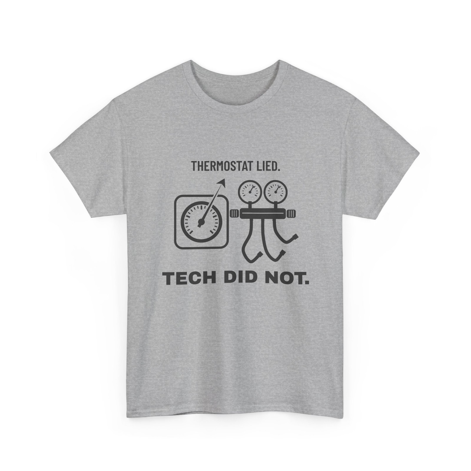 Funny HVAC T-Shirt ThreadWill Thermostat Lied Tech Did Not Technician Gift