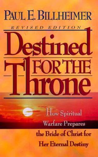 Destined for the Throne - Paperback By Billheimer, Bill - GOOD