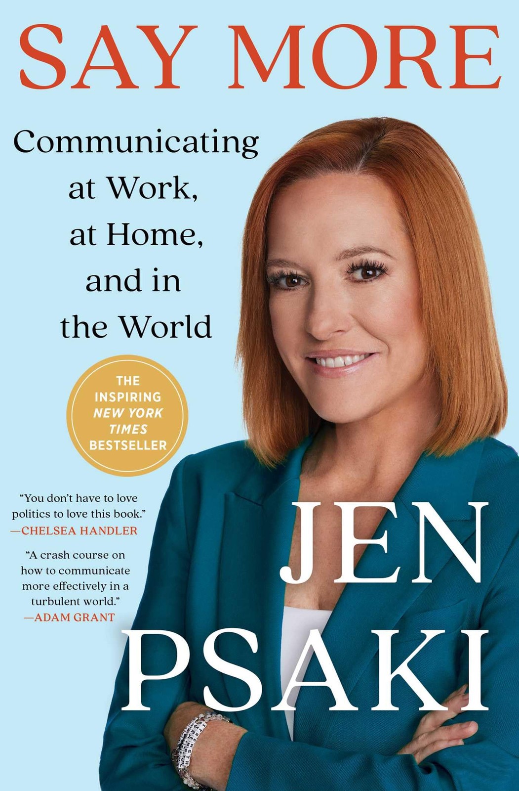 Say More: Lessons from Work, the White House, and the World, Psaki, Psaki,..