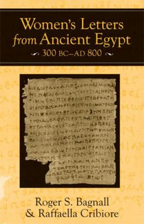 Women\'s Letters from Ancient Egypt, 300 BC-AD 800 Hardcover