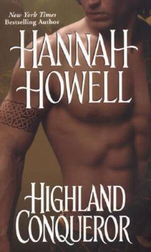 Highland Conqueror (Zebra Historical Romance) By Howell, Hannah - ACCEPTABLE Highland Conqueror (Zebra Historical Romance) By Howell, Hannah - ACCEPTABLE