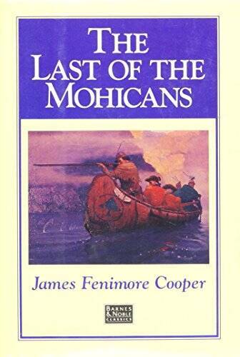 The Last of the Mohicans - Hardcover By James Fenimore Cooper - GOOD The Last of the Mohicans - Hardcover By James Fenimore Cooper - GOOD