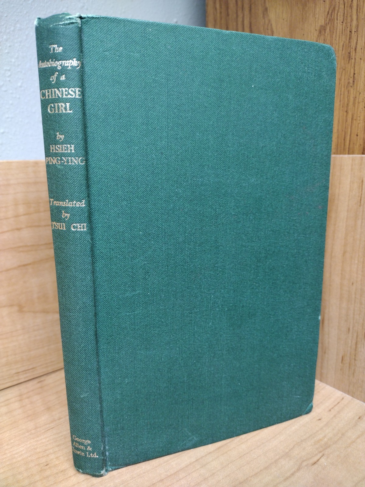 Autobiography of a Chinese Girl Hsieh Ping-Ying 1943 Translated Tsui Chi