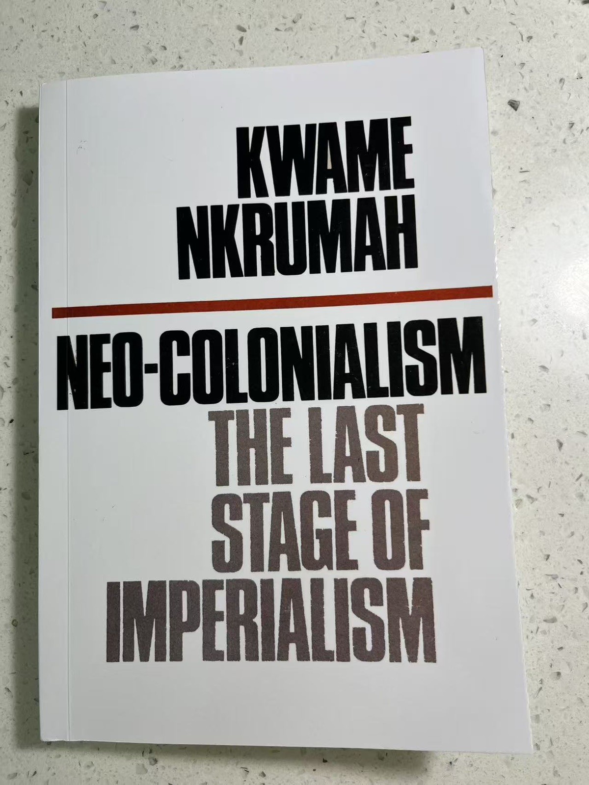 Neo-Colonialism: The Last Stage of Imperialism by Kwame Nkrumah