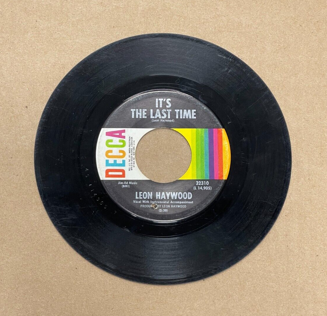 LEON HAYWOOD DECCA RECORDS 45 IT'S THE LAST TIME/MERCY, MERCY, MERCY 32310