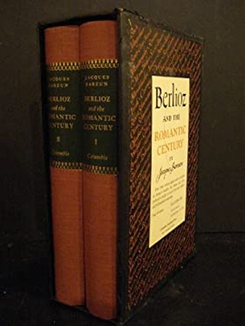 Berlioz and the Romantic Century Hardcover Jacques Barzun Berlioz and the Romantic Century Hardcover Jacques Barzun
