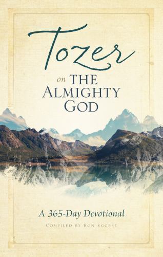 Tozer on the Almighty God : A 365-Day Devotional by A. W. Tozer (2015, Trade ... Tozer on the Almighty God : A 365-Day Devotional by A. W. Tozer (2015, Trade ...