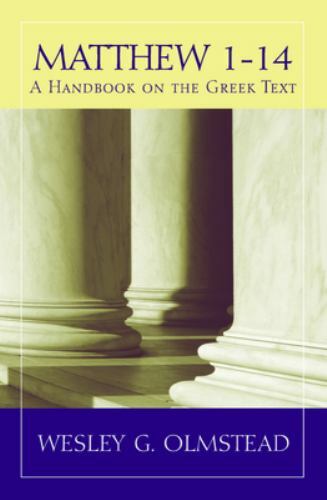 Matthew 1–14: A Handbook on the Greek Text (Baylor Handbook on the Greek New Te
