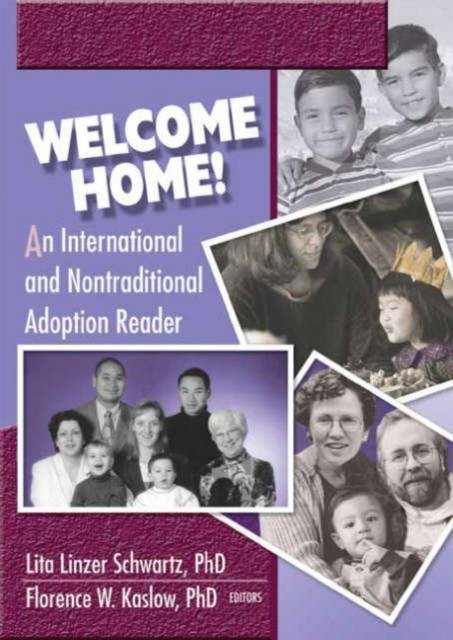 Welcome Home An International Nontraditional Adoption Reader by Lita Schwartz