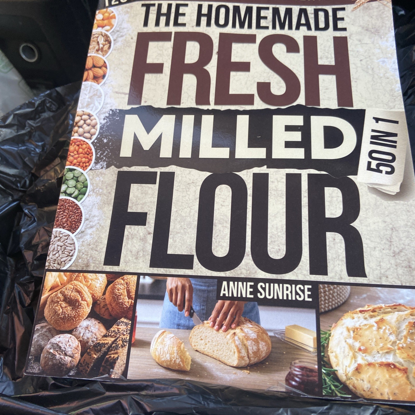 The Homemade Fresh Milled Flour Bible - by Sunrise The Homemade Fresh Milled Flour Bible - by Sunrise