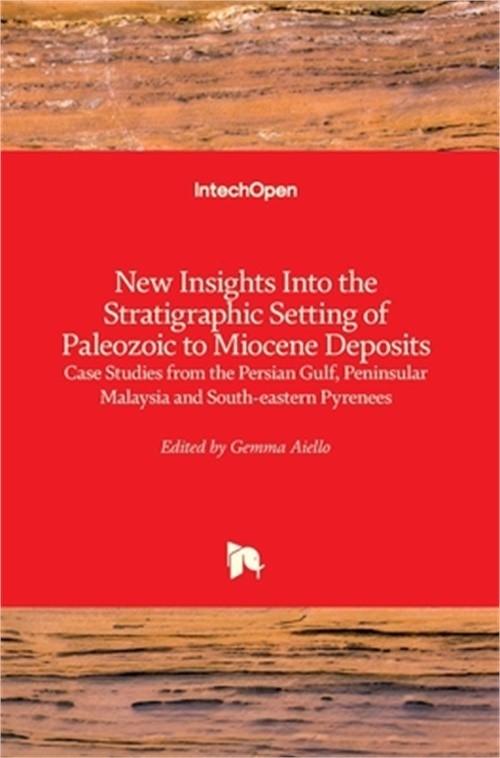 New Insights into the Stratigraphic Setting of Paleozoic to Miocene Deposits: Ca