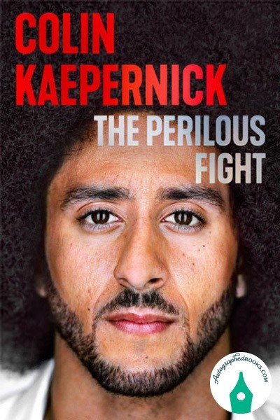 AUTOGRAPHED The Perilous Fight by Colin Kaepernick Hardcover 9781538777879 AUTOGRAPHED The Perilous Fight by Colin Kaepernick Hardcover 9781538777879
