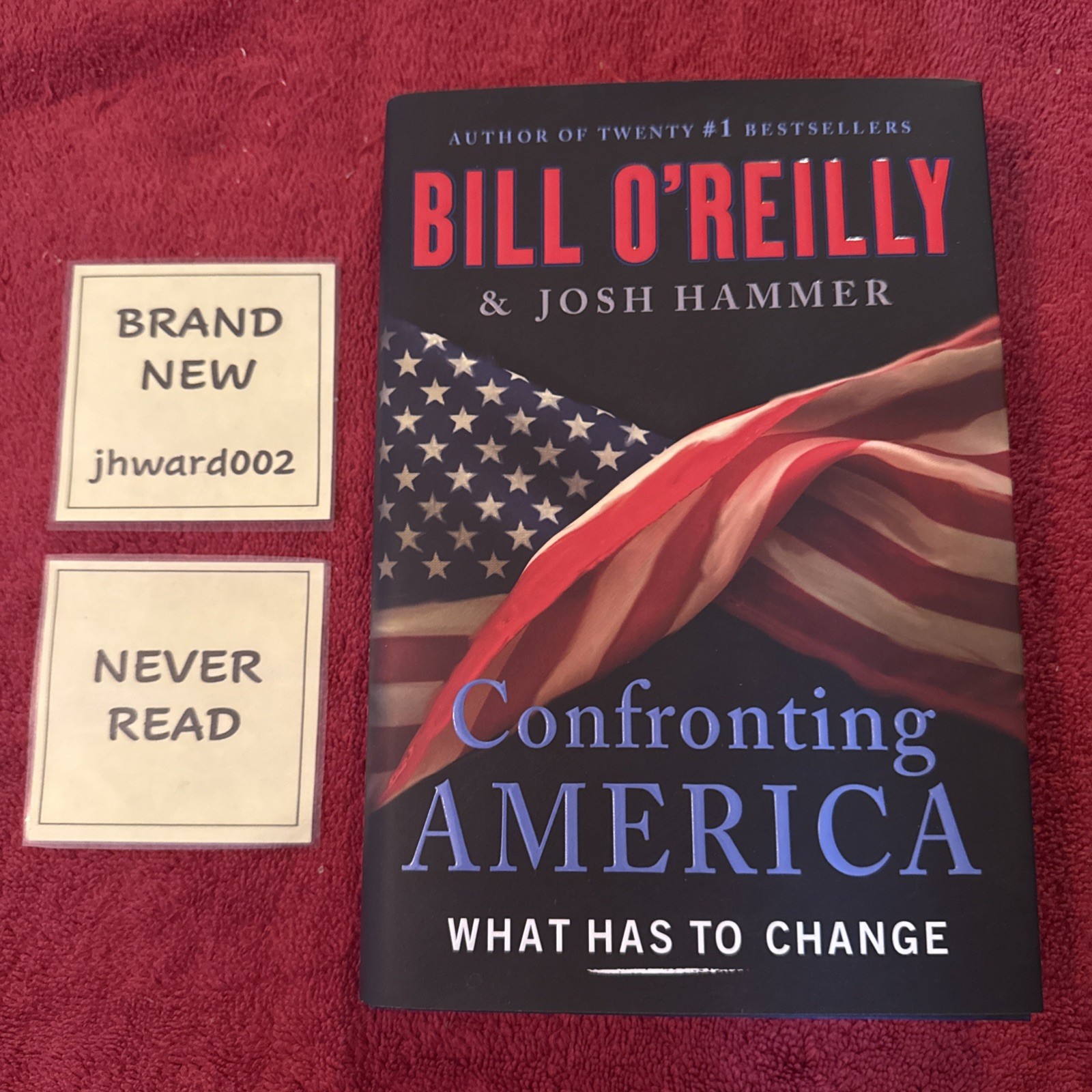 Confronting America: What Has to Change By Bill O’Reilly (Hardcover, 2026) Confronting America: What Has to Change By Bill O’Reilly (Hardcover, 2026)