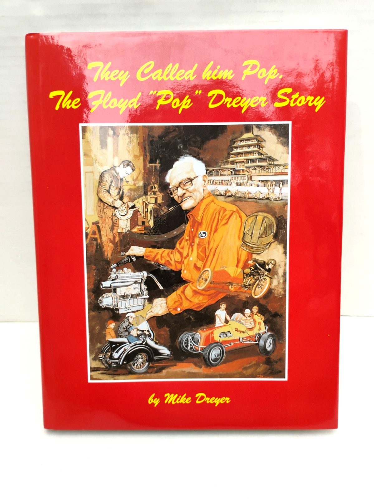 They Called Him Pop The Floyd Pop Dreyer Story by Mike Dreyer Signed