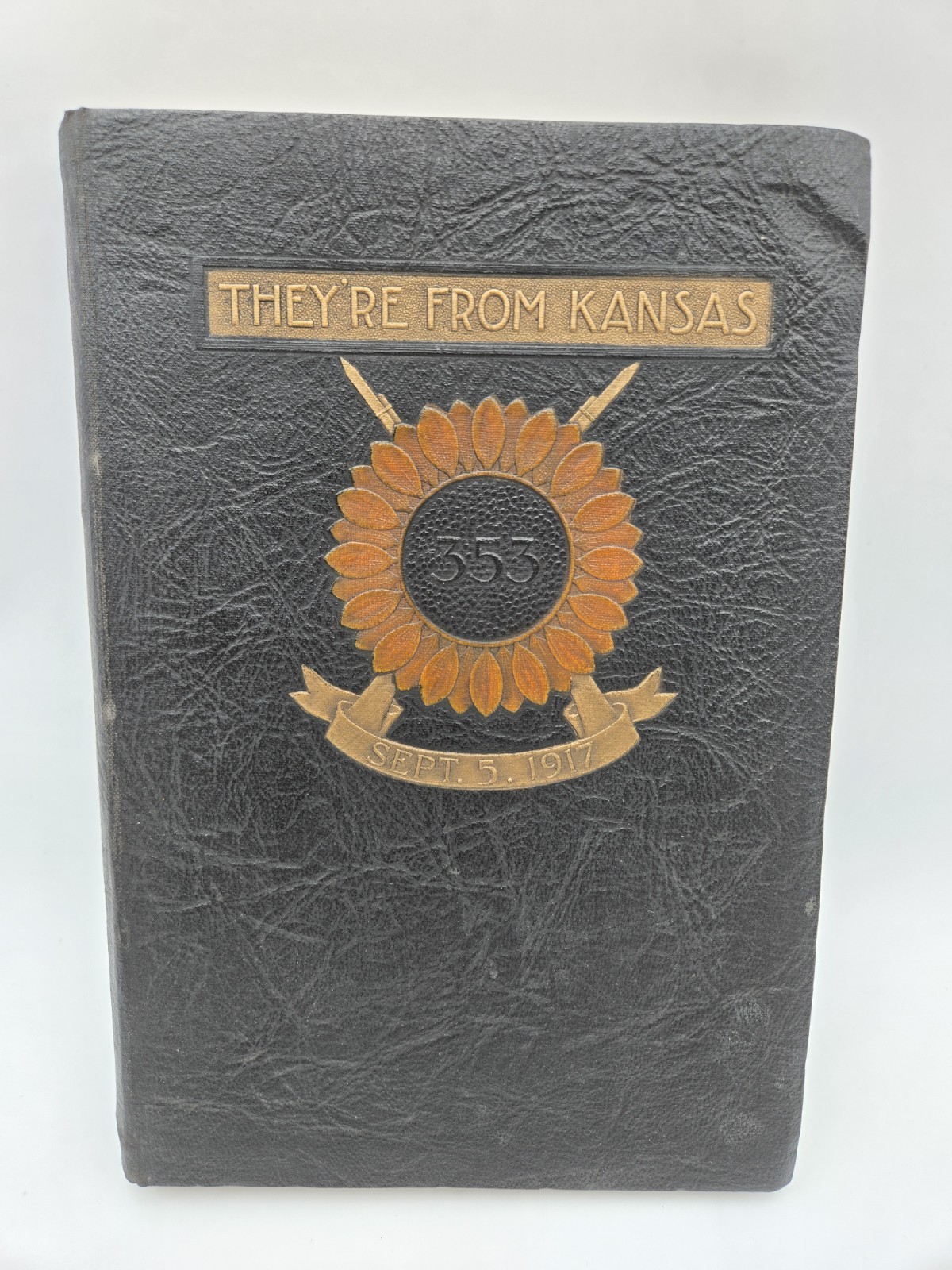 1921 WWI 353rd Infantry Regiment History Book They're From Kansas 89th Division 1921 WWI 353rd Infantry Regiment History Book They're From Kansas 89th Division