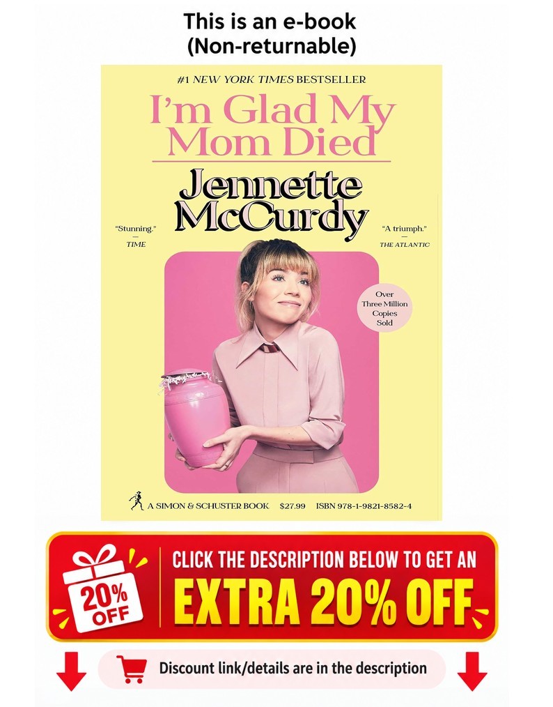 I\'m Glad My Mom DiedJennette McCurdy Jennette McCurdy
