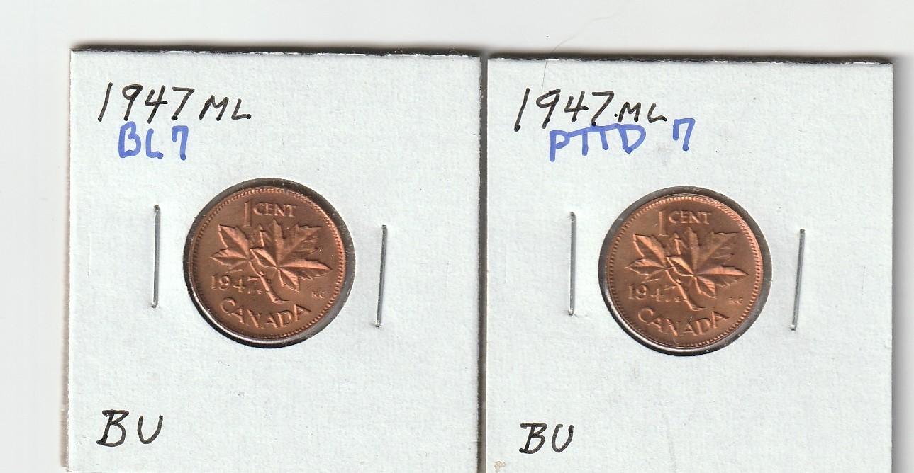 PAIR OF 1947 CANADA MAPLE LEAF CENTS PTTD7 AND BLUNT 7 CHERRY RED BU BOTH