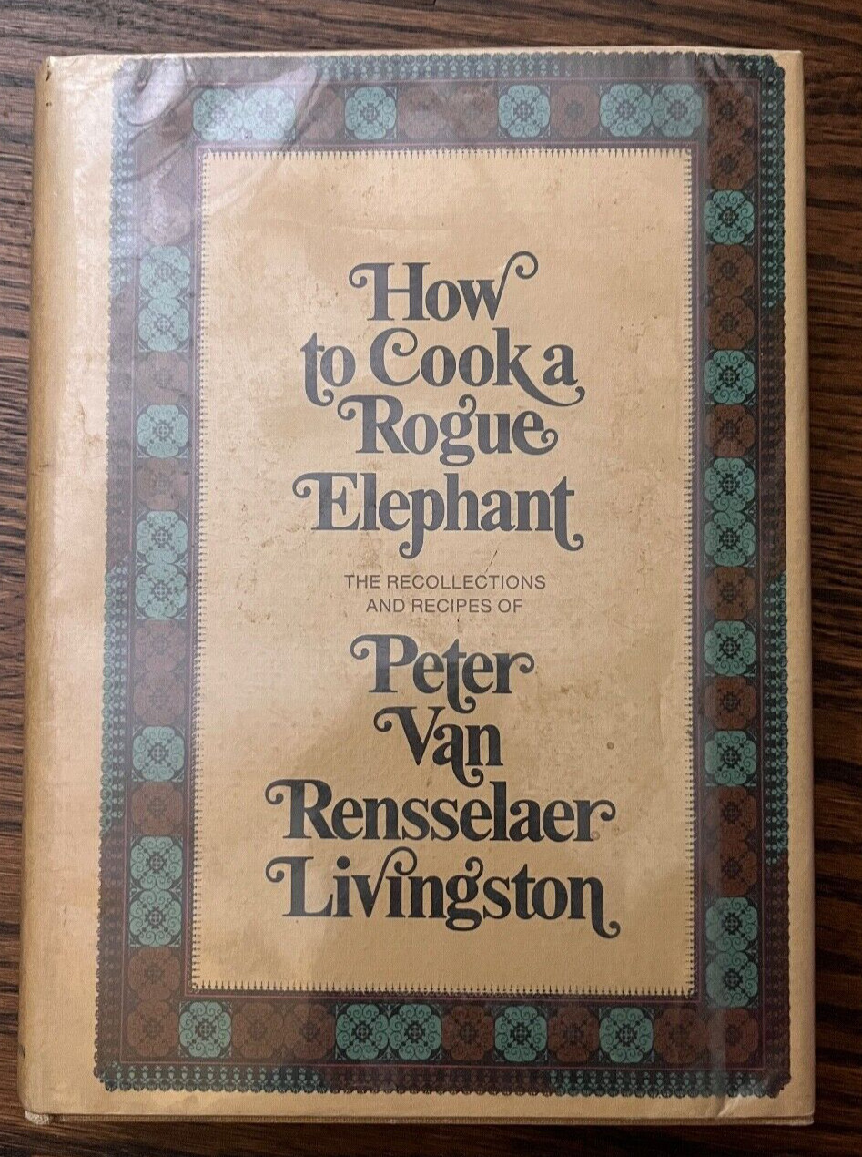 Vintage 1971 Hardcover How to Cook a Rogue Elephant Peter Van R. Livingston
