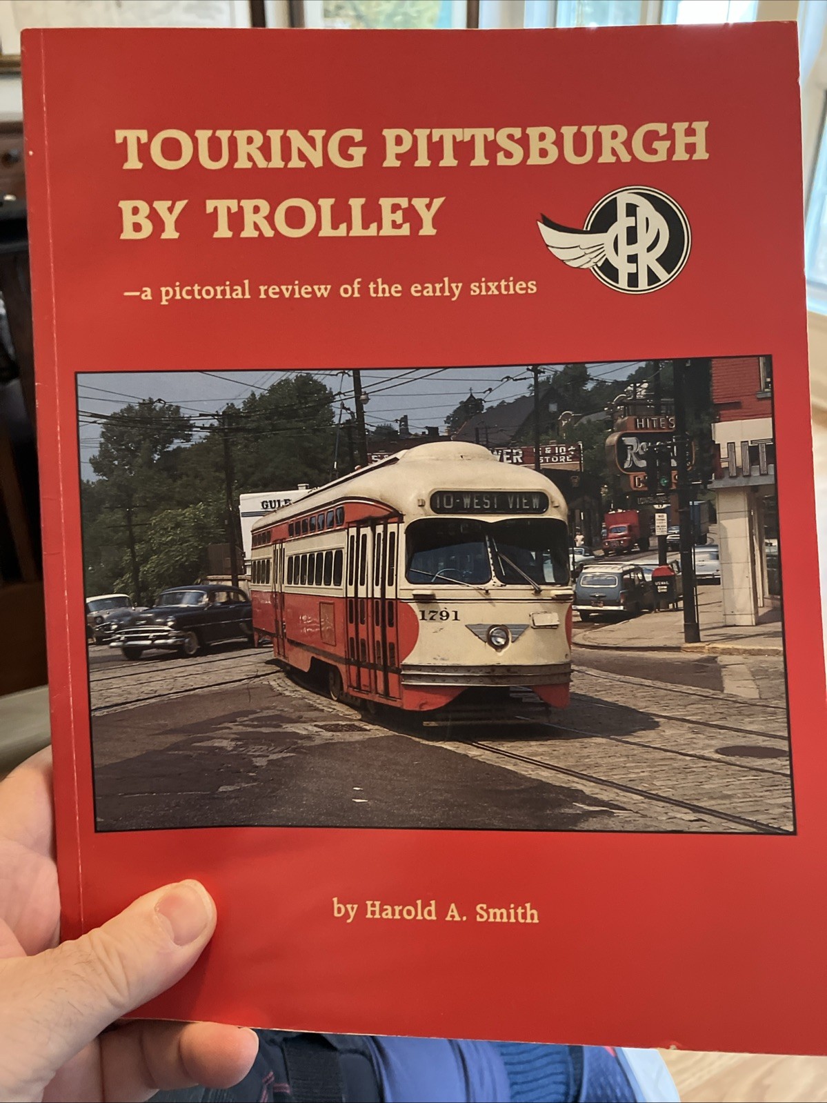 TOURING PITTSBURGH BY TROLLEY Car Network A REVIEW OF THE EARLY SIXTIES **Signed TOURING PITTSBURGH BY TROLLEY Car Network A REVIEW OF THE EARLY SIXTIES **Signed