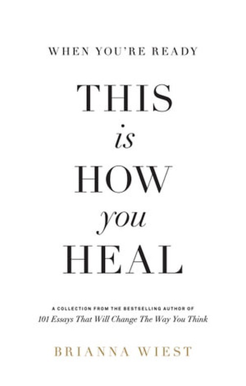 When You\'re Ready, This Is How You Heal, Brianna Wiest
