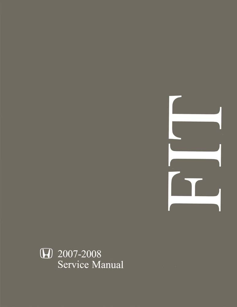 2007-2008 Honda Fit Factory Shop Service Manual 2007-2008 Honda Fit Factory Shop Service Manual