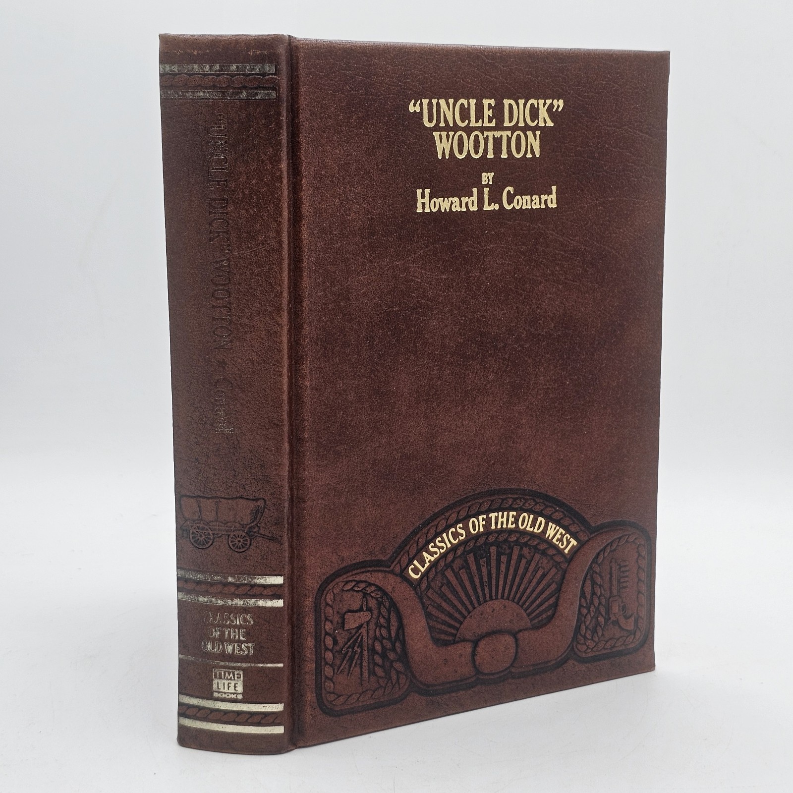 Uncle Dick Wootton Howard L Conard 1980 Time-Life Classics Old West HC Uncle Dick Wootton Howard L Conard 1980 Time-Life Classics Old West HC
