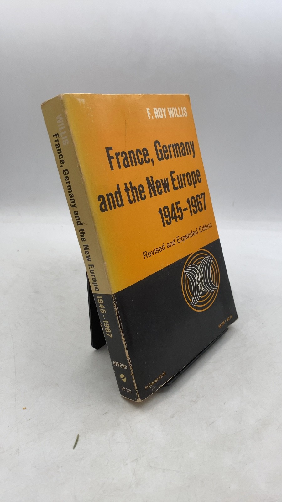 France, Germany and the New Europe 1945-1967 F. Roy Willis Mass Market Paperb...