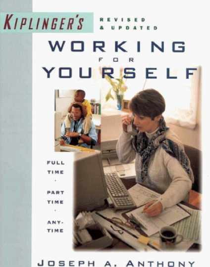 Kiplinger\'s Working for Yourself: - Paperback, by Anthony Joseph - Very Good Kiplinger\'s Working for Yourself: - Paperback, by Anthony Joseph - Very Good