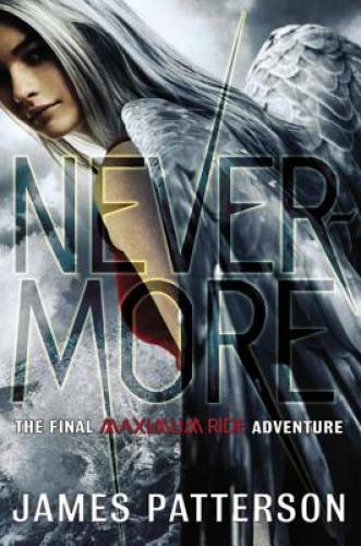 Nevermore: The Final Maximum Ride Adventure (Book 8) - Hardcover - VERY GOOD