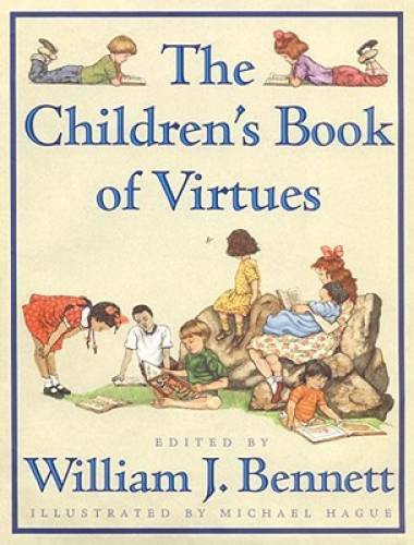 The Children's Book of Virtues - Hardcover By William J. Bennett - VERY GOOD The Children's Book of Virtues - Hardcover By William J. Bennett - VERY GOOD