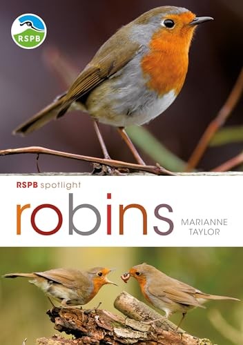 RSPB Spotlight: Robins By Marianne Taylor. 9781472971739