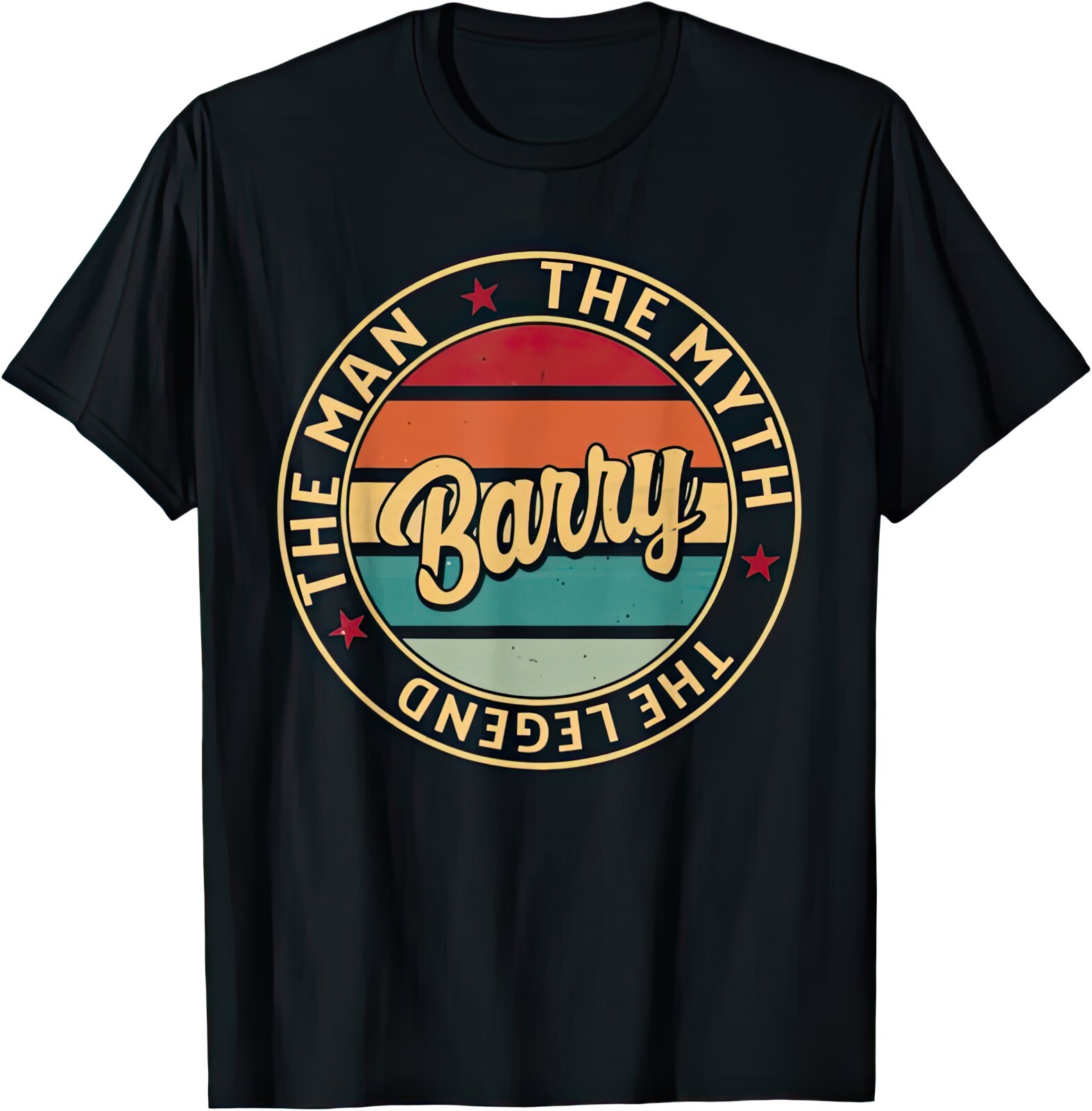 Barry The Man The Myth The Legend Gift T Shirt Barry The Man The Myth The Legend Gift T Shirt