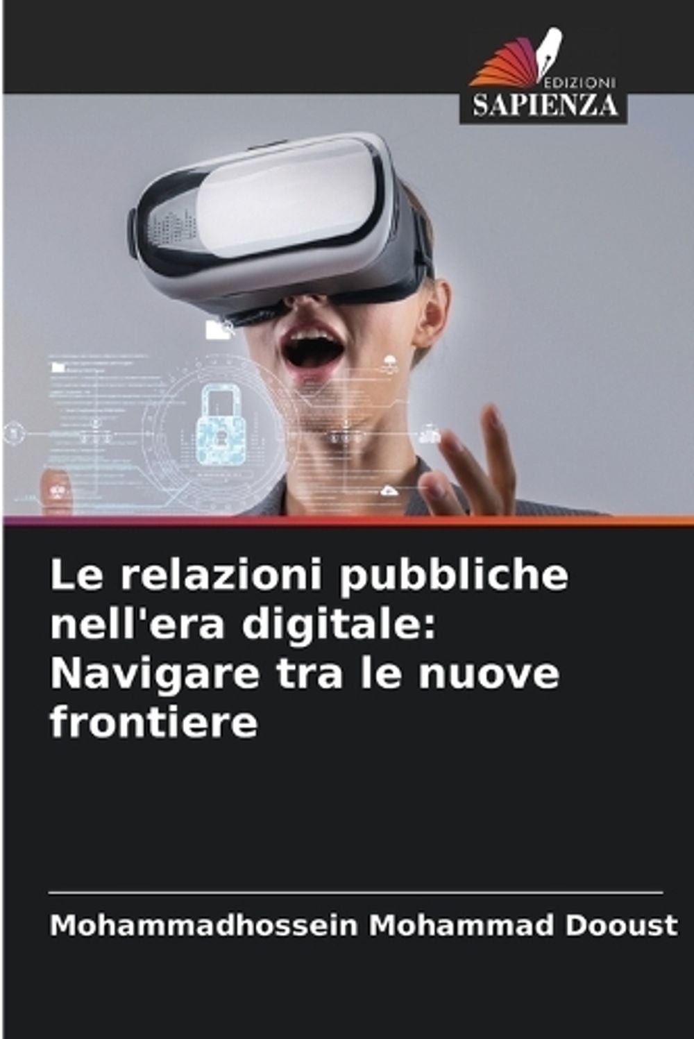 Le relazioni pubbliche nell\'era digitale: Navigare tra le nuove frontiere by Moh