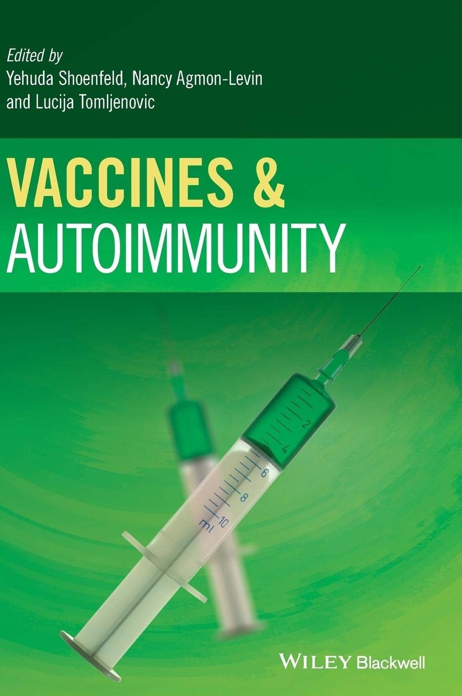 Vaccines and Autoimmunity Vaccines and Autoimmunity