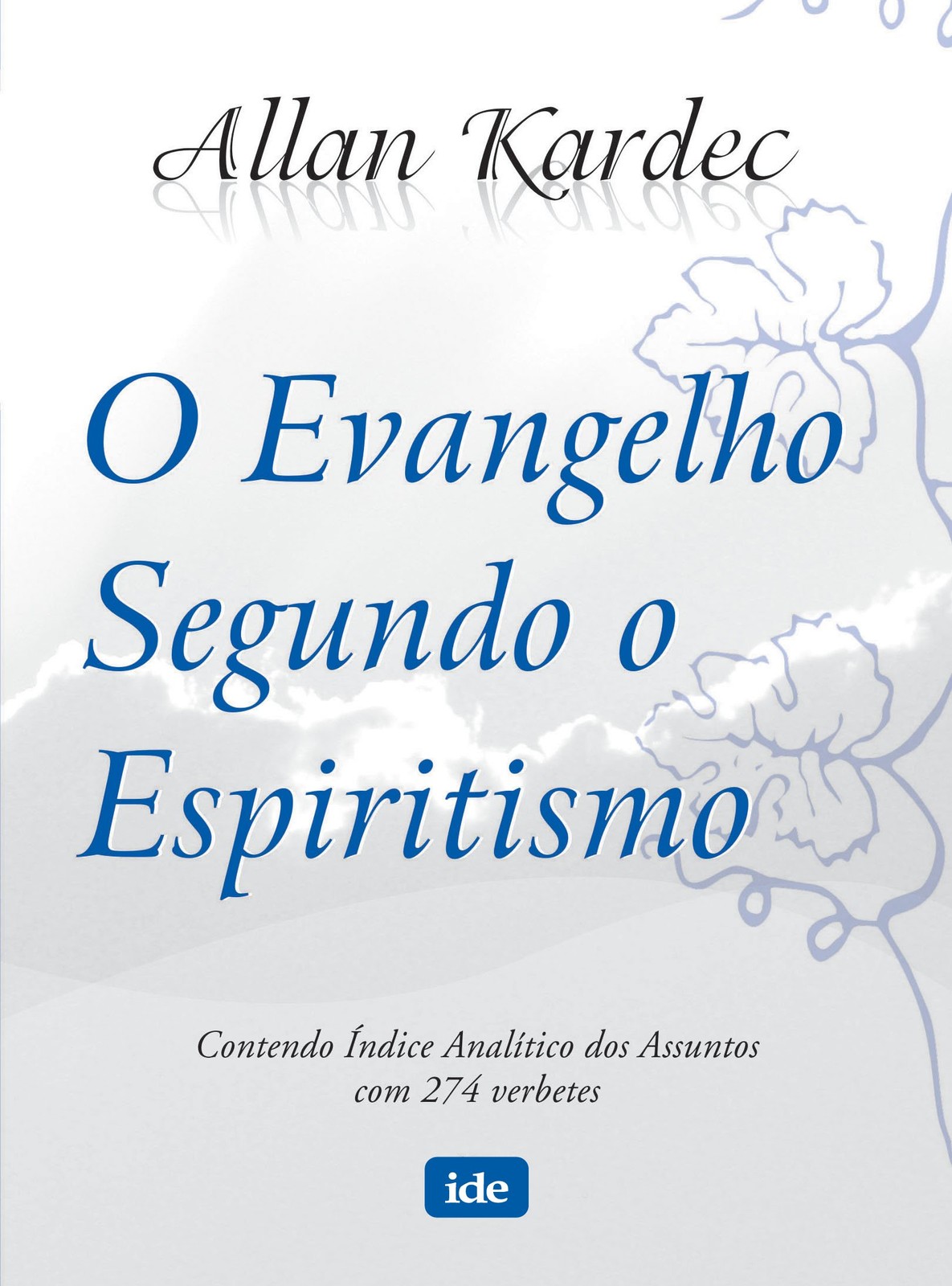 O Evangelho Segundo O Espiritismo (Em Portugues do Brasil) - paperback Allan...