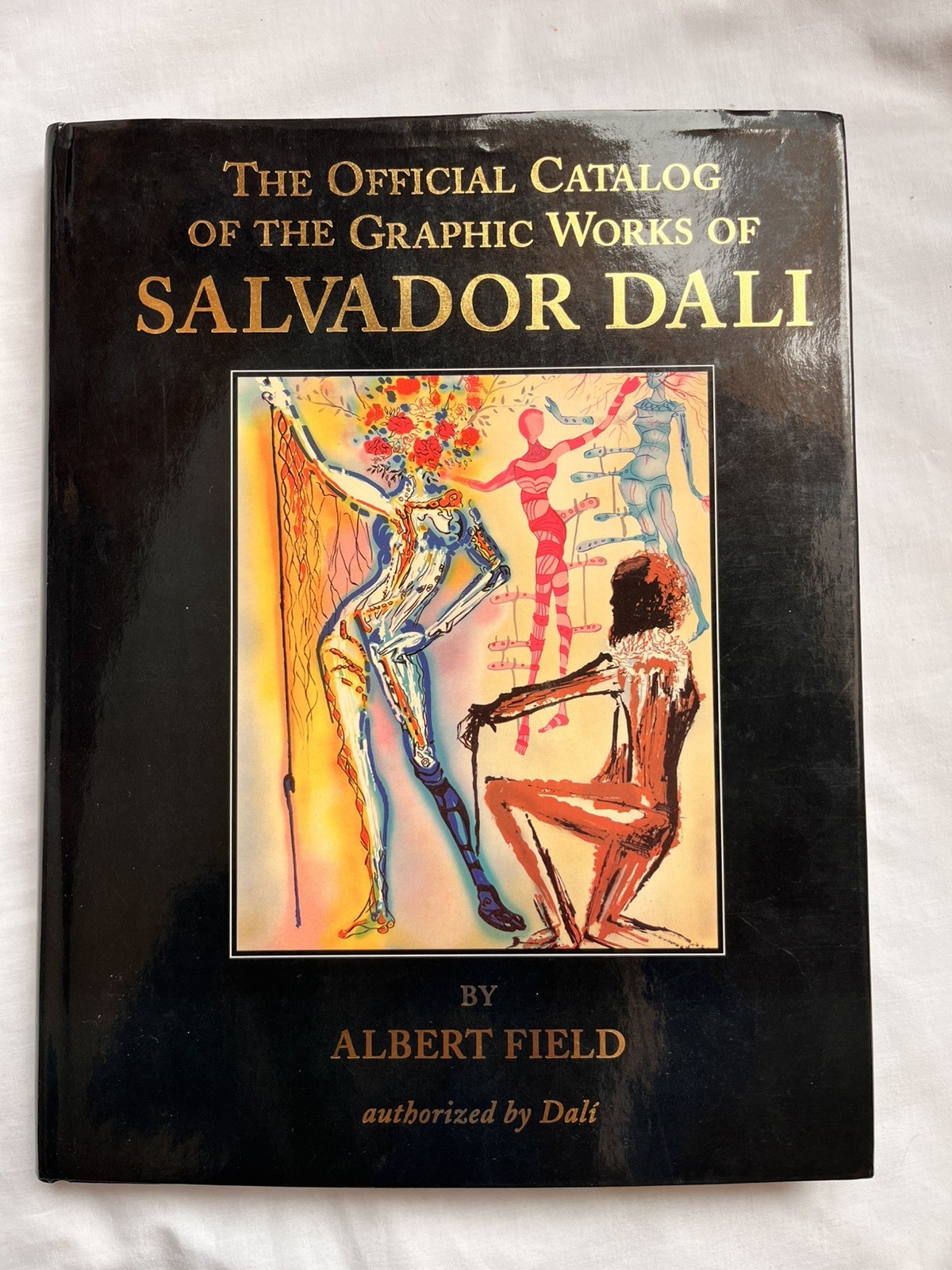 The Official Catalog of the Graphic Works of Salvador Dali1996 by Albert Field