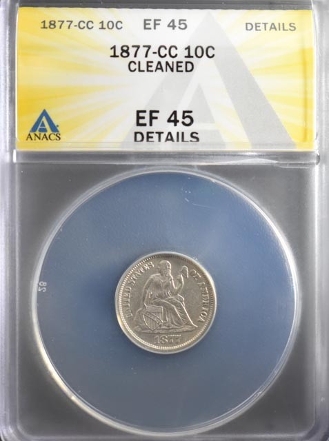 1877 CC ANACS EF45 Carson City Seated Liberty Dime Cleaned Details Beautiful 1877 CC ANACS EF45 Carson City Seated Liberty Dime Cleaned Details Beautiful