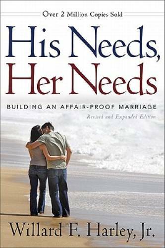 His Needs, Her Needs: Building an Affair-Proof Marriage - Hardcover - VERY GOOD His Needs, Her Needs: Building an Affair-Proof Marriage - Hardcover - VERY GOOD